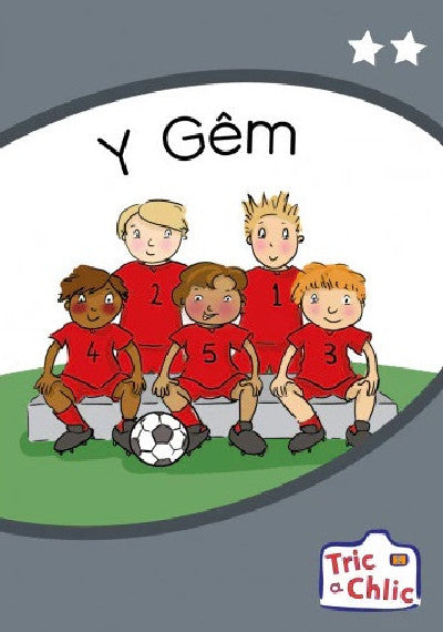 Clawr llyfr / Book cover: Tric a Chlic: Cam 1 - 6 x y Gêm