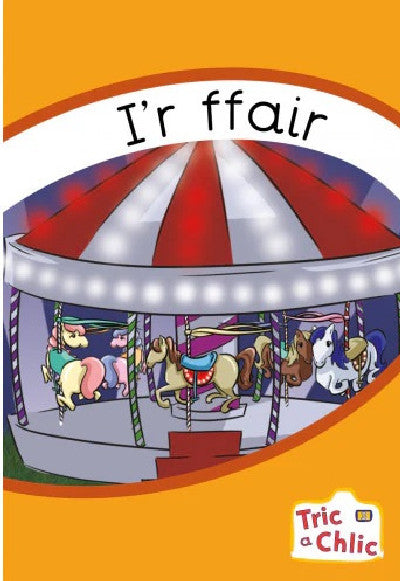 Clawr llyfr / Book cover: Tric a Chlic: Cam 3 - 6 x I'r Ffair