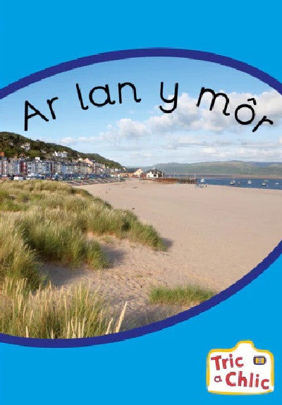 Clawr llyfr / Book cover: Tric a Chlic: Cam 3 - 6 x Ar lan y môr