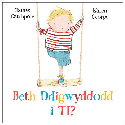 Clawr llyfr / Book cover: Beth Ddigwyddodd i ti?