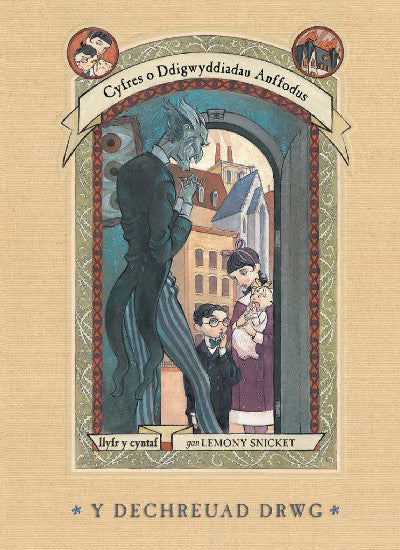 Clawr llyfr / Book cover: Cyfres o Ddigwyddiadau Anffodus: Y Dechreuad Drwg