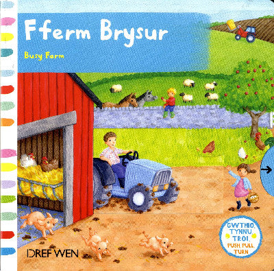 Clawr llyfr / Book cover: Cyfres Gwthio, Tynnu, Troi: Fferm Brysur/Busy Farm — Busy Farm