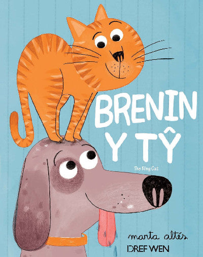 Clawr llyfr / Book cover: Brenin y Tŷ / The King Cat — The King Cat