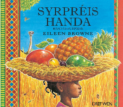 Clawr llyfr / Book cover: Syrpréis Handa / Handa's Surprise — Handa's Surprise