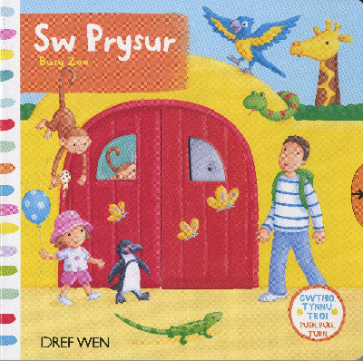 Clawr llyfr / Book cover: Cyfres Gwthio, Tynnu, Troi: Sw Prysur / Busy Zoo — Busy Zoo