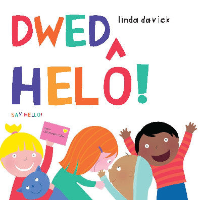 Clawr llyfr / Book cover: Dwed Helô!/Say Hello! — Say Hello!