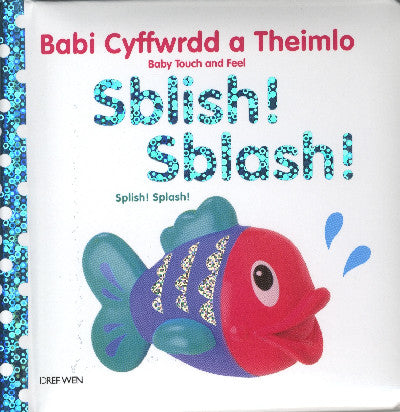 Clawr llyfr / Book cover: Babi Cyffwrdd a Theimlo: Sblish! Sblash! / Splish! Splash! — Splish! Splash!