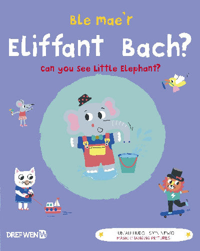 Clawr llyfr / Book cover: Ble Mae'r Eliffant Bach? / Can You See the Little Elephant? — Can You See Little Elephant?