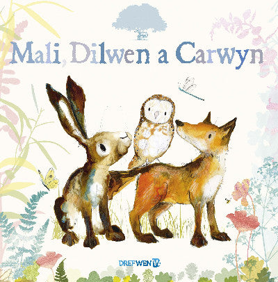 Clawr llyfr / Book cover: Mali, Dilwen a Carwyn