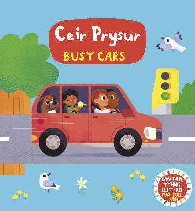 Clawr llyfr / Book cover: Cyfres Gwthio, Tynnu, Llithro: Ceir Prysur / Busy Cars — Busy Cars