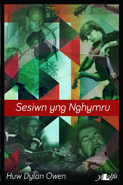 Clawr llyfr / Book cover: Sesiwn yng Nghymru - Cymry, Cwrw a Chân — Cymry, Cwrw a Chân