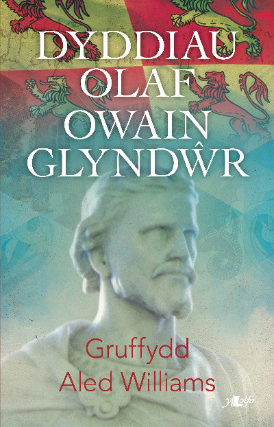 Clawr llyfr / Book cover: Dyddiau Olaf Owain Glyndŵr