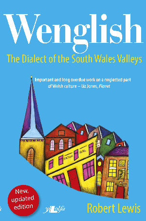 Wenglish - The Dialect of the South Wales Valleys