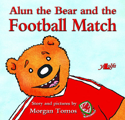Clawr llyfr / Book cover: Alun the Bear and the Football Match