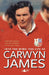 Into the Wind - The Life of Carwyn James