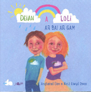 Cyfres Deian a Loli: Deian a Loli a Bai ar Gam