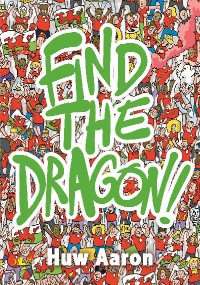 Clawr llyfr / Book cover: Find the Dragon!