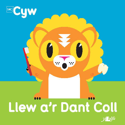 Clawr llyfr / Book cover: Cyfres Cyw: Llew a'r Dant Coll