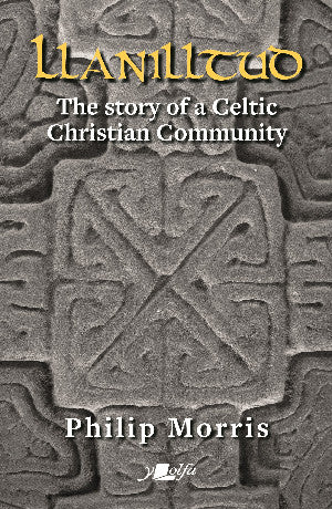 Llanilltud - The Story of a Celtic Christian Community