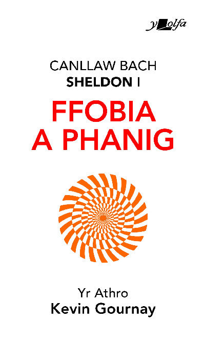 Clawr llyfr / Book cover: Darllen yn Well: Canllaw Bach Sheldon i Ffobia a Phanig