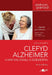 Clefyd Alzheimer a Mathau Eraill o Ddementia