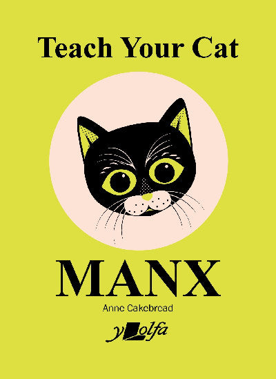 Clawr llyfr / Book cover: Teach Your Cat Manx