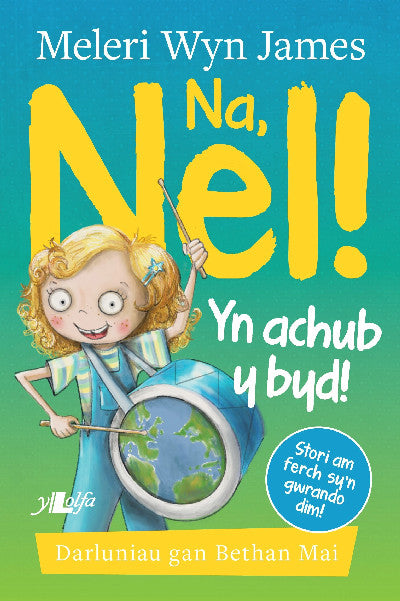 Clawr llyfr / Book cover: Na, Nel! yn Achub y Byd!