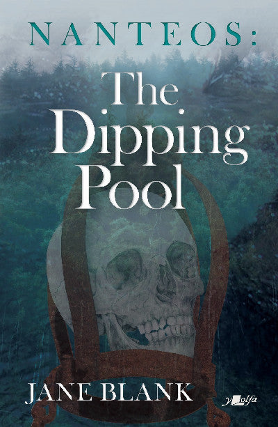 Clawr llyfr / Book cover: Nanteos: The Dipping Pool
