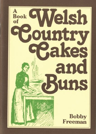 Clawr llyfr / Book cover: A Book of Welsh Country Cakes and Buns