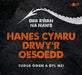 Dim R?an Na Nawr, Hanes Cymru Drwy'r Oesoedd