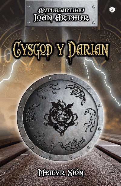 Clawr llyfr / Book cover: Cysgod y Darian - Anturiaethau Ioan Arthur — Anturiaethau Ioan Arthur