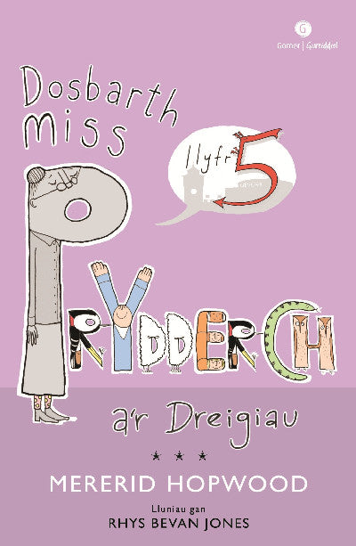 Clawr llyfr / Book cover: Cyfres Dosbarth Miss Prydderch: 5. Dosbarth Miss Prydderch a'r Dreigiau
