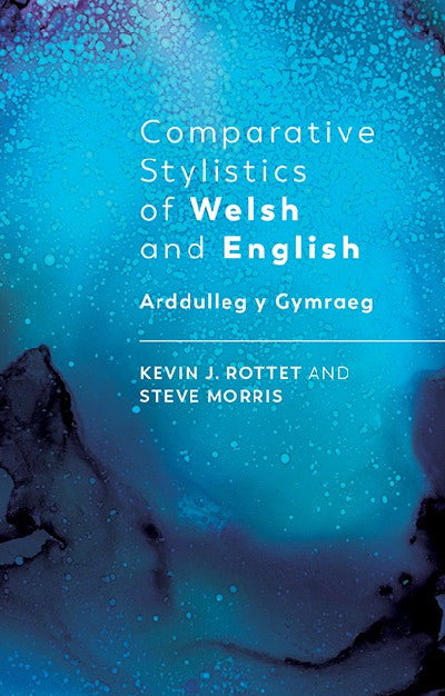 Clawr llyfr / Book cover: Comparative Stylistics of Welsh and English - Arddulleg y Gymraeg — Arddulleg y Gymraeg