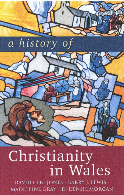 Clawr llyfr / Book cover: A History of Christianity in Wales