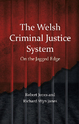 Welsh Criminal Justice System, The - On the Jagged Edge