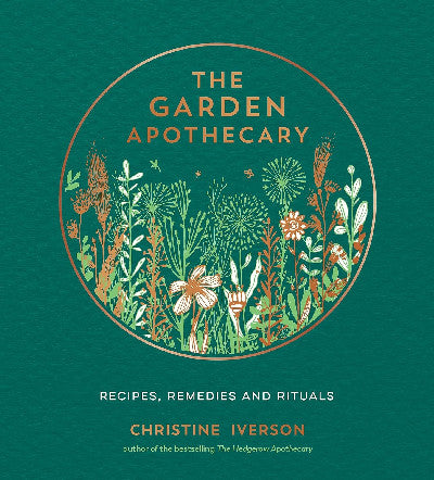 Clawr llyfr / Book cover: Garden Apothecary, The — Recipes, Remedies and Rituals