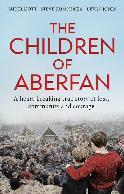Clawr llyfr / Book cover: The Children of Aberfan - A heart-breaking true story of loss, community and courage