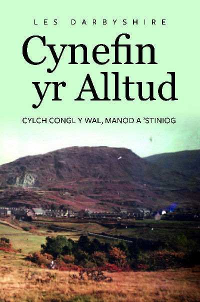 Clawr llyfr / Book cover: Cynefin yr Alltud, Cylch Congl y Wal, Manod a 'Stiniog — Cylch Congl y Wal, Manod a 'Stiniog