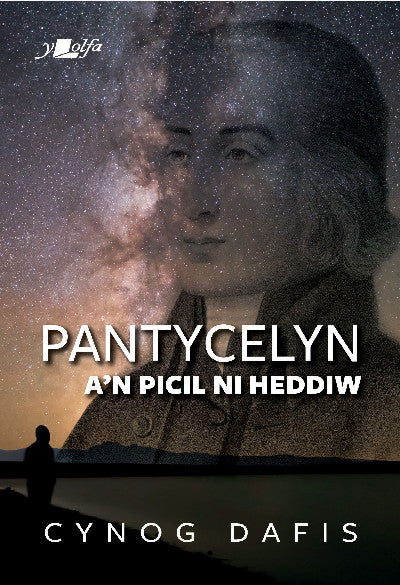 Clawr llyfr / Book cover: Pantycelyn a'n Picil Ni Heddiw
