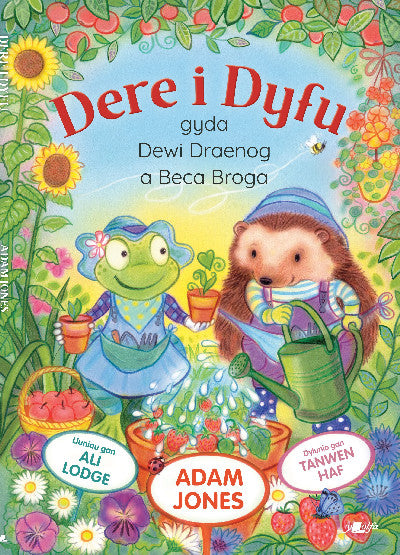 Clawr llyfr / Book cover: Dere i Dyfu — Gyda Dewi Draenog a Beca Broga