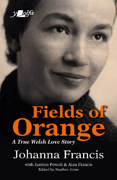 Clawr llyfr / Book cover: Fields of Orange — A True Welsh Love Story