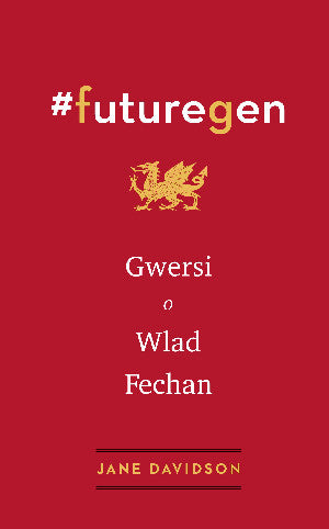 #Futuregen: Gwersi o Wlad Fechan