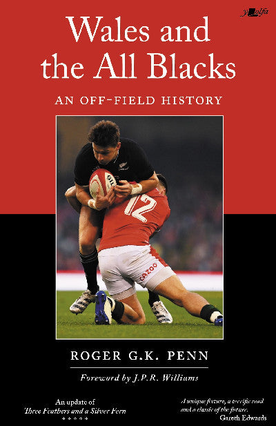 Clawr llyfr / Book cover: Wales and the All Blacks - An Off-Field History — An Off-Field History