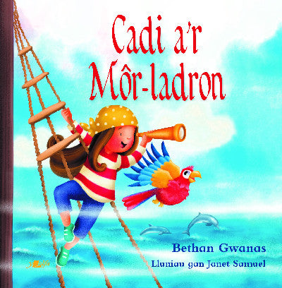 Clawr llyfr / Book cover: Cadi a'r Môr-Ladron