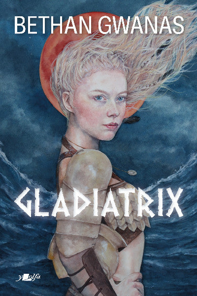 Clawr llyfr / Book cover: Gladiatrix