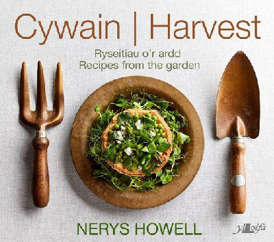 Clawr llyfr / Book cover: Cywain / Harvest: Ryseitiau o'r Ardd / Recipes from the Garden — Ryseitiau o'r Ardd / Recipes from the Garden