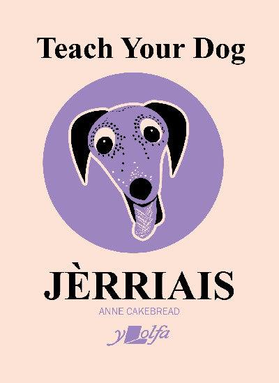 Clawr llyfr / Book cover: Teach Your Dog Jèrriais