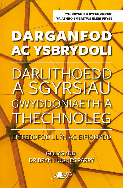 Clawr llyfr / Book cover: Darganfod ac Ysbrydoli - Darlithoedd a Sgyrsiau Gwyddoniaeth a Thechnoleg Eisteddfod Llŷn ac Eifiony — Tapestri o Sgyrsiau a Darlithoedd