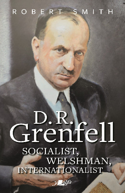 Clawr llyfr / Book cover: D. R. Grenfell: Socialist, Welshman, Internationalist