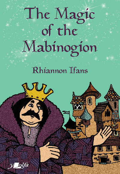 Clawr llyfr / Book cover: The Magic of the Mabinogion